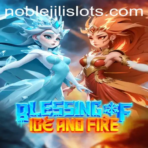 Unveiling the World of 'BlessingofIceandFire' and the Power of NOBLEJILI