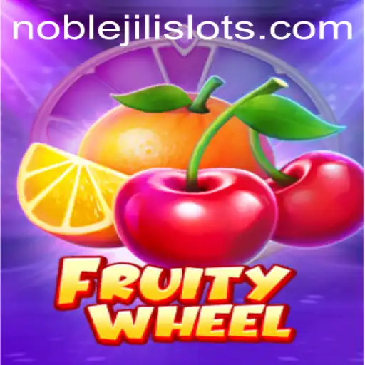 Exploring the Exciting World of FruityWheel: A Comprehensive Guide to the NOBLEJILI Experience