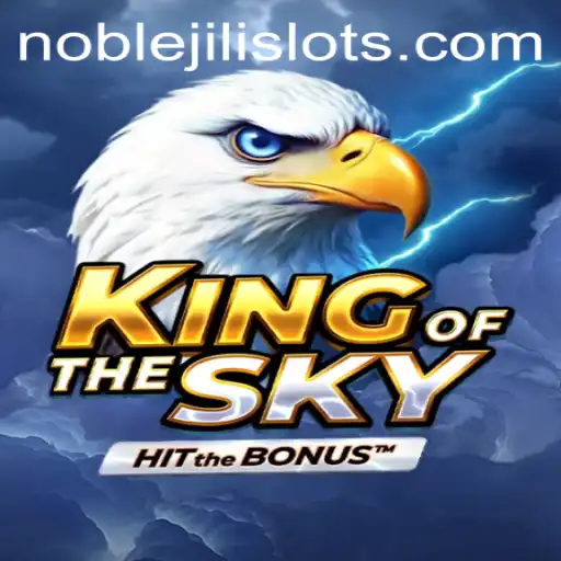 Exploring the Thrilling Realm of KingOfTheSky: A NobleJili Adventure