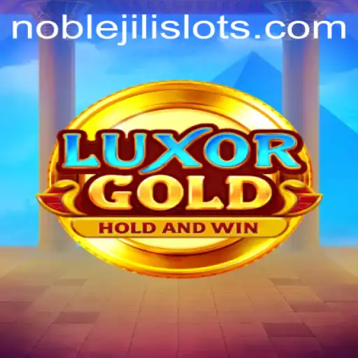 Discover LuxorGold: The Ultimate Gaming Adventure with NOBLEJILI