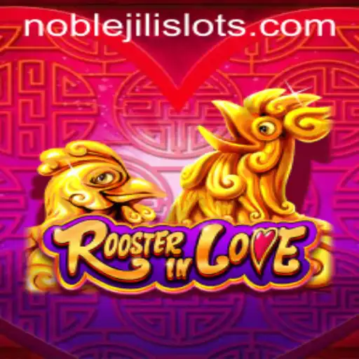 Exploring RoosterInLove: A Revelatory Journey with NOBLEJILI